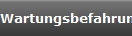 Wartungsbefahrung